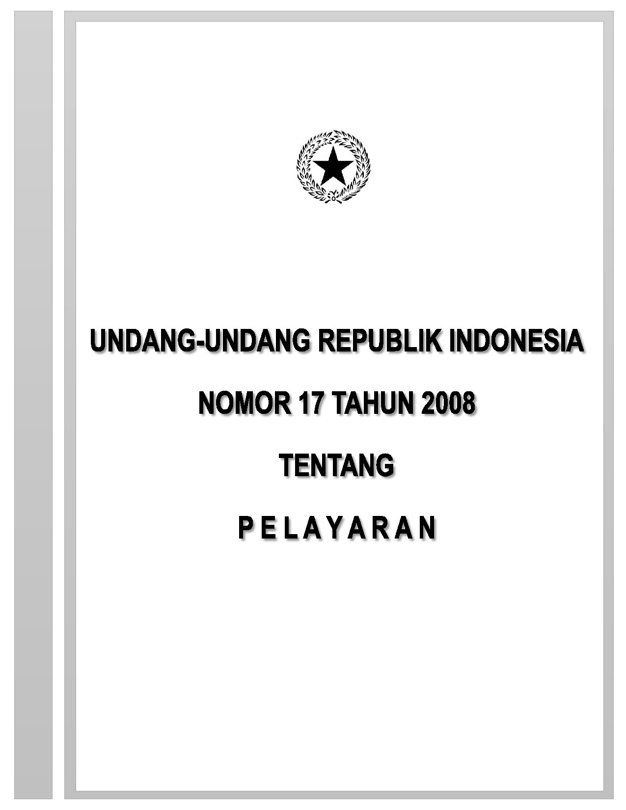 Undang-Undang Republik Indonesia Nomor 17 Tentang Pelayaran Tahun 2008