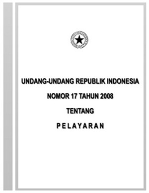 Undang-Undang Republik Indonesia Nomor 17 Tentang Pelayaran Tahun 2008