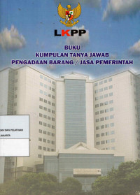 Buku Kumpulan Tanya Jawab Pengadaan Barang / Jasa Pemerintah