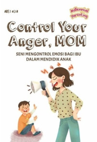 Control Your Anger, Mom