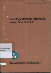 Fonologi Bahasa Indonesia : Sebuah Studi Deskriptif