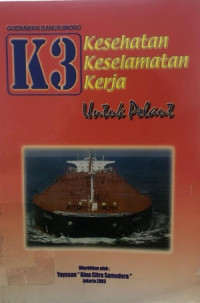 K3 : Kesehatan Keselamatan Kerja Untuk Pelaut