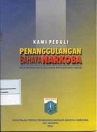 Kami Peduli : Penanggulangan Bahaya Narkoba