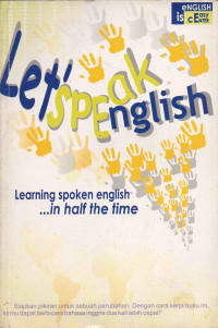 Let's SpeaK English : Learning Spoken English In Half The Time