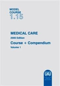 Model Course 1.15 : Medical Care Course + Compendium Volume 1
