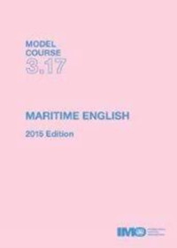 Model Course 3.17 : Maritime English