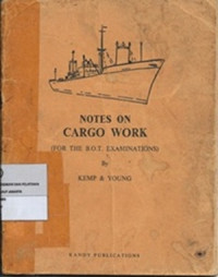 Notes On Cargo Work : (For The B.O.T. Examinations)