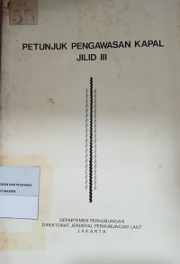 Petunjuk Pengawasan Kapal Jilid III