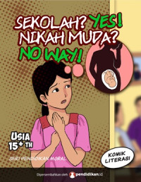 Sekolah Yes! Nikah Muda? No Way!