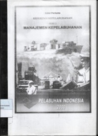 Seri Kepelabuhanan : Manajemen Kepelabuhanan