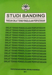 Studi Banding : Panduan Diklat Teknis Pengelolaan Perpustakaan