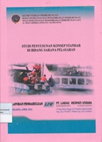 Studi Penyusunan Konsep Standar Dibidang Sarana Pelayaran