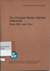 Tes Prestasi Belajar Bahasa Indonesia : Siswa SMP Jawa Timur