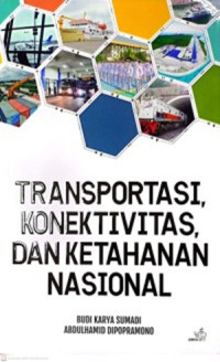 Transportasi, Konektivitas, Dan Ketahanan Nasional